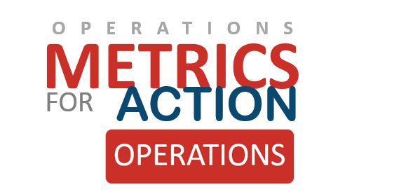 Manufacturing operations metrics for action