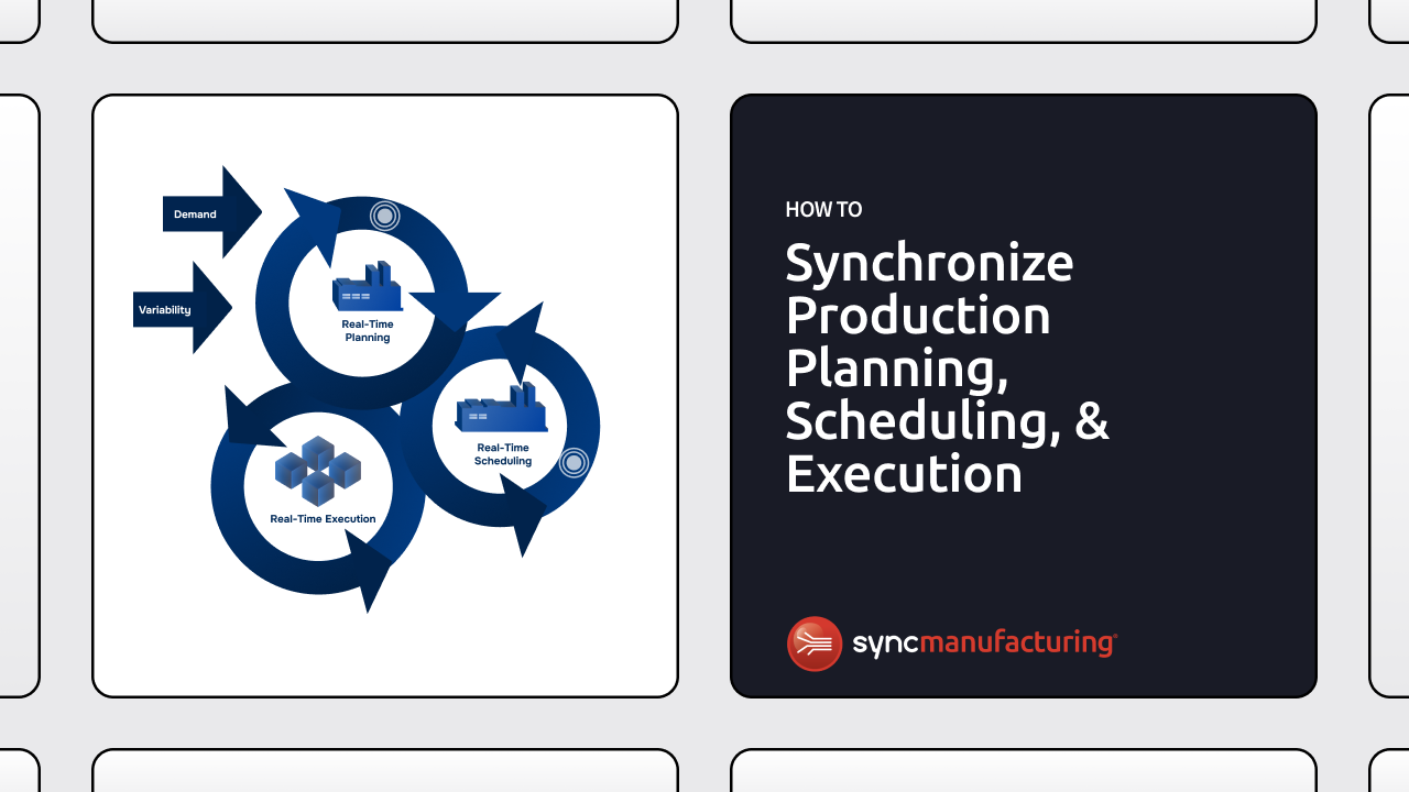 Synchronize Production Planning Scheduling and Execution Video